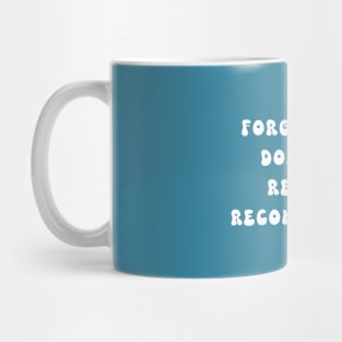 Forgiveness Does Not Require Reconnection Mug